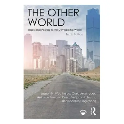 "The Other World: Issues and Politics in the Developing World" - "" ("Arceneaux Craig")