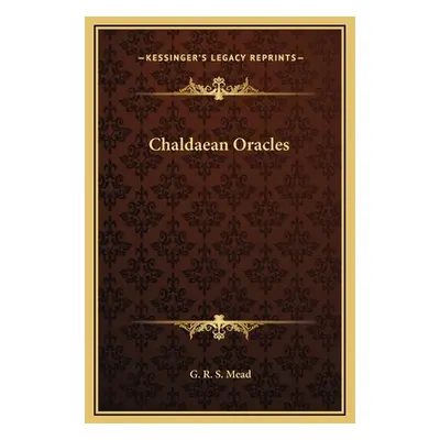 "Chaldaean Oracles" - "" ("Mead G. R. S.")