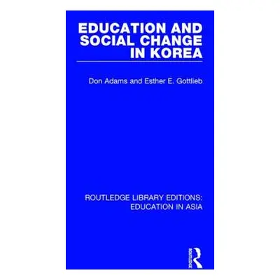 "Education and Social Change in Korea" - "" ("Adams Don")