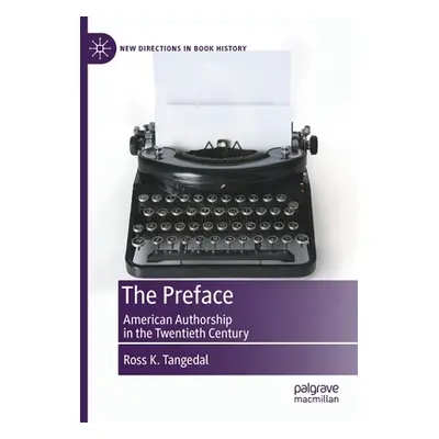 "The Preface: American Authorship in the Twentieth Century" - "" ("Tangedal Ross K.")