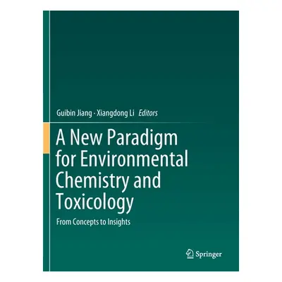 "A New Paradigm for Environmental Chemistry and Toxicology: From Concepts to Insights" - "" ("Ji