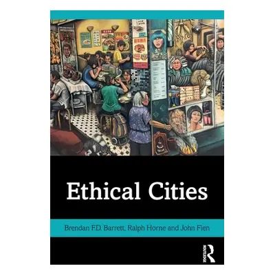 "Ethical Cities" - "" ("Barrett Brendan F. D.")