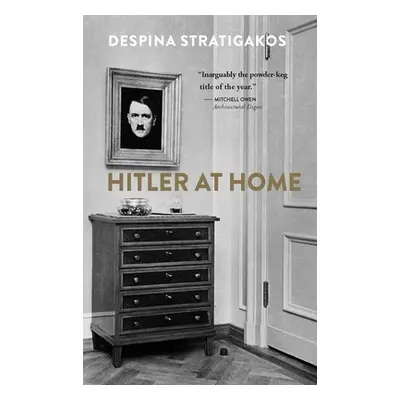 "Hitler at Home" - "" ("Stratigakos Despina")