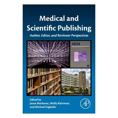 "Medical and Scientific Publishing: Author, Editor, and Reviewer Perspectives" - "" ("Markovac J