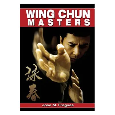 "Wing Chun Masters" - "" ("Fraguas Jose M.")