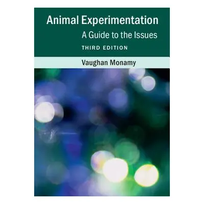 "Animal Experimentation: A Guide to the Issues" - "" ("Monamy Vaughan")