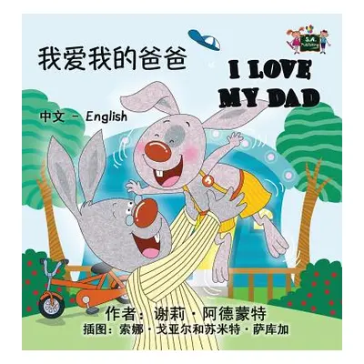 "I Love My Dad: Chinese English Bilingual Edition" - "" ("Admont Shelley")