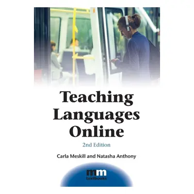 "Teaching Languages Online" - "" ("Meskill Carla")