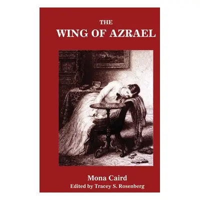 "The Wing of Azrael" - "" ("Caird Mona")