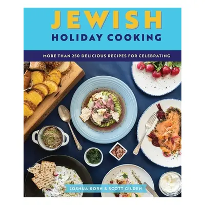 "Jewish Holiday Cooking: An International Collection of More Than 250 Delicious Recipes for Jewi