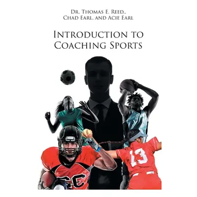 "Introduction to Coaching Sports" - "" ("Reed Thomas E.")