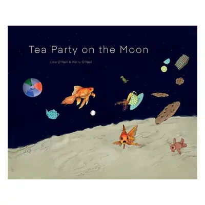 "Tea Party on the Moon" - "" ("O'Neil Lisa")