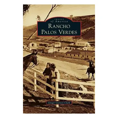 "Rancho Palos Verdes" - "" ("Garnett Clark Ginger")