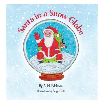 "Santa in a Snow Globe" - "" ("Edelman A. H.")