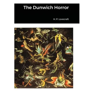 "The Dunwich Horror" - "" ("Lovecraft H. P.")