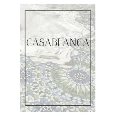 "Casablanca: A decorative book for coffee tables, bookshelves, bedrooms and interior design styl