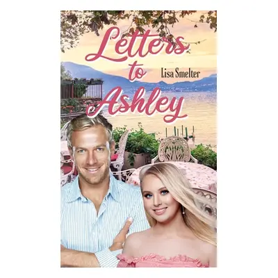 "Letters to Ashley" - "" ("Smelter Lisa")