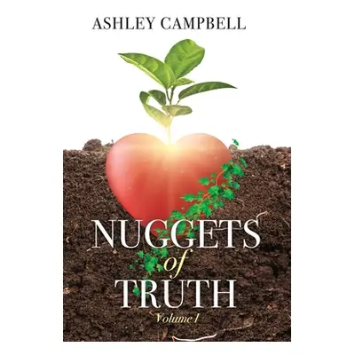 "Nuggets of Truth: Volume 1" - "" ("Campbell Ashley")