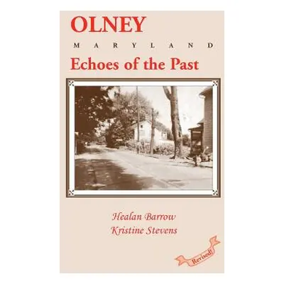 "Olney: Echoes of the Past" - "" ("Barrow Healan")