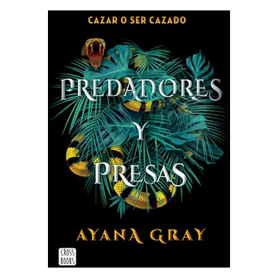 "Predadores Y Presas / Beasts of Prey (Spanish Edition)" - "" ("Gray Ayana")