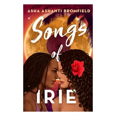 "Songs of Irie" - "" ("Bromfield Asha Ashanti")