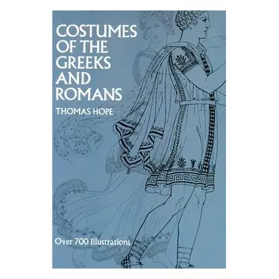 "Costumes of the Greeks and Romans" - "" ("Hope Thomas")