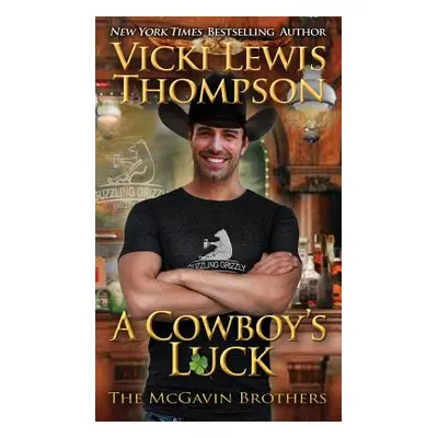 "A Cowboy's Luck" - "" ("Thompson Vicki Lewis")