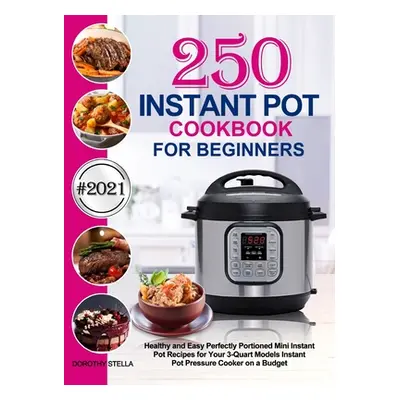 "Instant Pot Cookbook for Beginners" - "" ("Stella Dorothy")