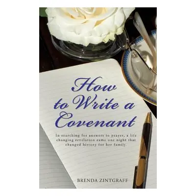 "How to Write a Covenant" - "" ("Zintgraff Brenda")