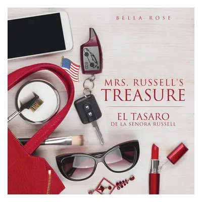 "Mrs. Russell's Treasure El Tasaro de la Senora Russell" - "" ("Rose Bella")