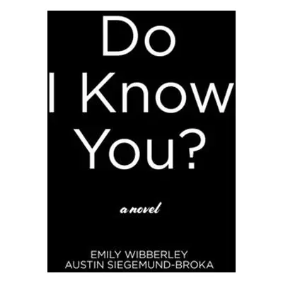 "Do I Know You?" - "" ("Wibberley Emily")