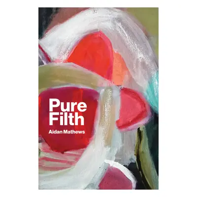 "Pure Filth" - "" ("Matthews Aidan")