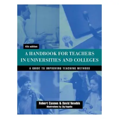 "Handbook for Teachers in Universities and Colleges" - "" ("Newble David")