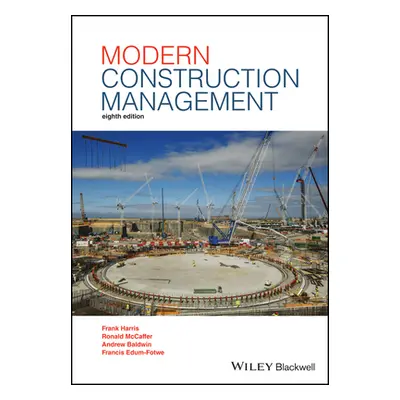 "Modern Construction Management" - "" ("Harris Frank")