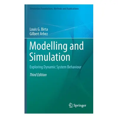 "Modelling and Simulation: Exploring Dynamic System Behaviour" - "" ("Birta Louis G.")