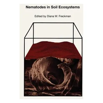 "Nematodes in Soil Ecosystems" - "" ("Freckman Diana W.")