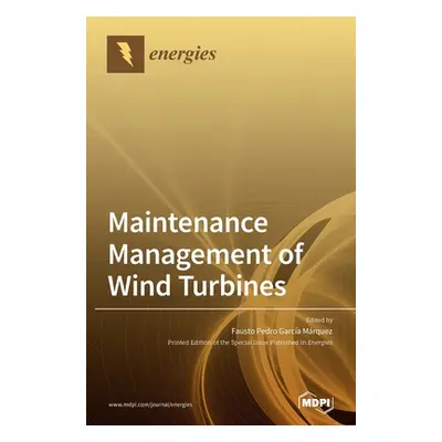 "Maintenance Management of Wind Turbines" - "" ("Mrquez Fausto Pedro Garca")