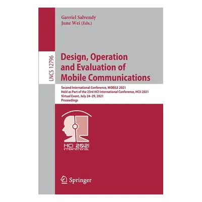 "Design, Operation and Evaluation of Mobile Communications: Second International Conference, Mob