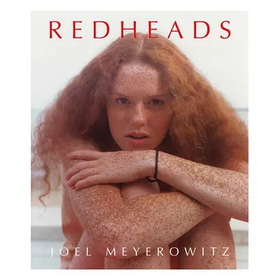 "Joel Meyerowitz: Redheads" - "" ("Meyerowitz Joel")