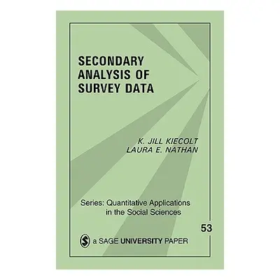 "Secondary Analysis of Survey Data" - "" ("Kiecolt K. Jill")