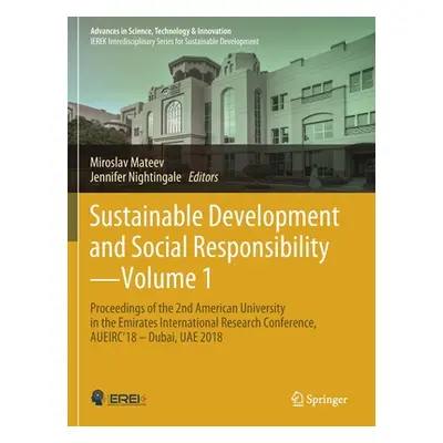 "Sustainable Development and Social Responsibility--Volume 1: Proceedings of the 2nd American Un