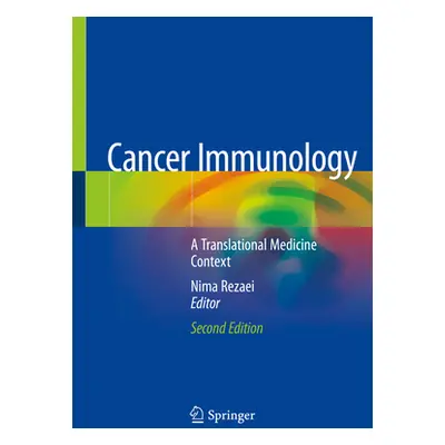 "Cancer Immunology: A Translational Medicine Context" - "" ("Rezaei Nima")