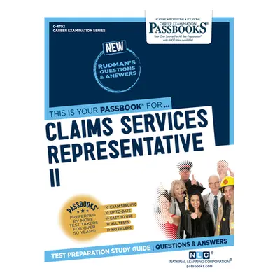 "Claims Services Representative II (C-4792): Passbooks Study Guidevolume 4792" - "" ("National L