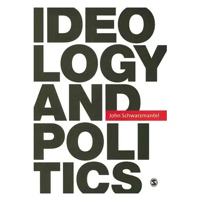 "Ideology and Politics" - "" ("Schwarzmantel John J.")