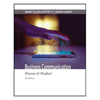 "Business Communication" - "Process & Product" ("Guffey Mary Ellen (Los Angeles Pierce College)"