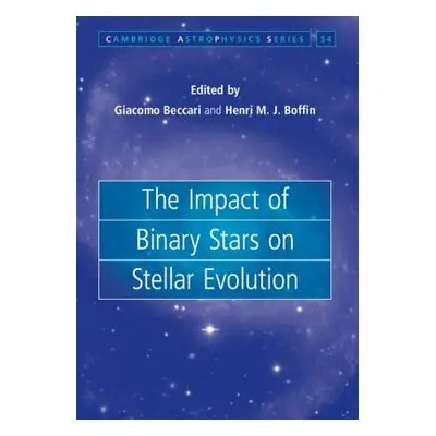 "The Impact of Binary Stars on Stellar Evolution" - "" ("Beccari Giacomo")