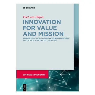 "Innovation for Value and Mission: An Introduction to Innovation Management and Policy" - "" ("V