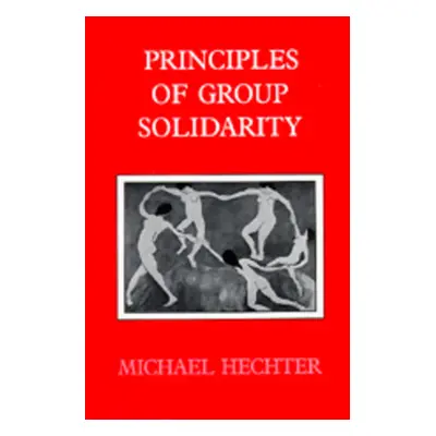 "Principles of Group Solidarity" - "" ("Hechter Michael")