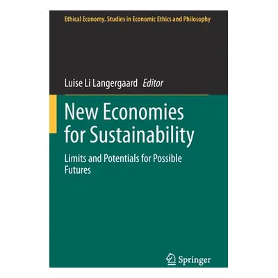 "New Economies for Sustainability: Limits and Potentials for Possible Futures" - "" ("Langergaar