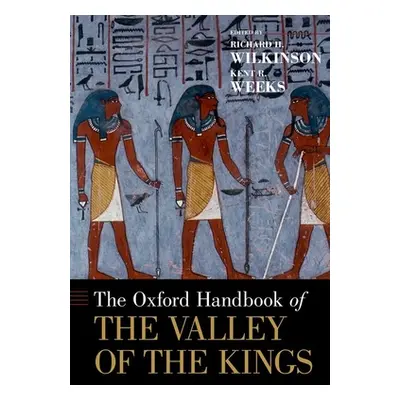 "The Oxford Handbook of the Valley of the Kings" - "" ("Wilkinson Richard H.")